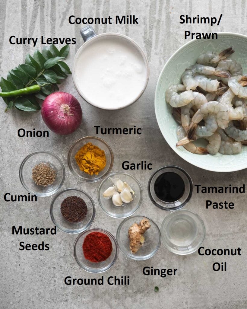 ingredients for Kerala shrimp curry
Shrimp or Prawn
Coconut Milk
Onions
Tamarind or Kokum
Curry Leaves
Mustard Seeds
Garlic
Ginger
Red Chili Powder
Turmeric
Coconut Oil